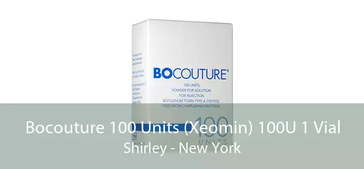 Bocouture 100 Units (Xeomin) 100U 1 Vial Shirley - New York