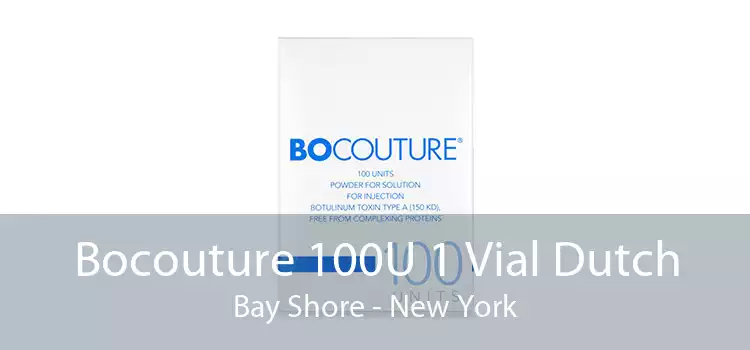 Bocouture 100U 1 Vial Dutch Bay Shore - New York