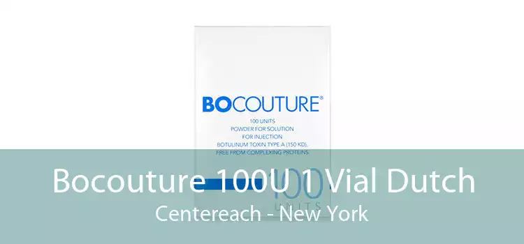 Bocouture 100U 1 Vial Dutch Centereach - New York