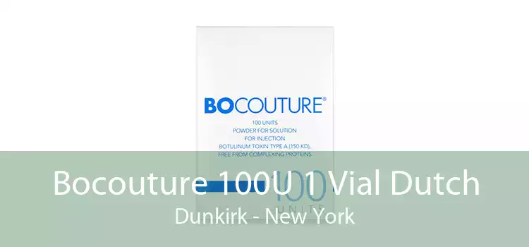 Bocouture 100U 1 Vial Dutch Dunkirk - New York