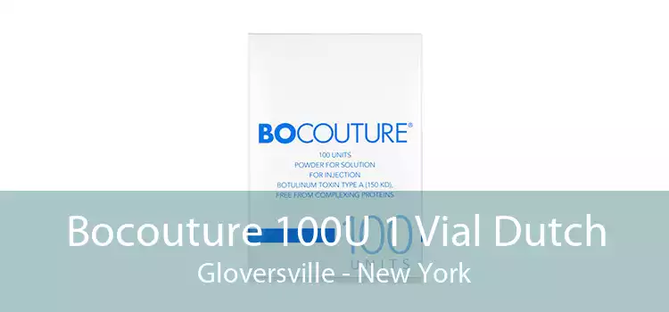 Bocouture 100U 1 Vial Dutch Gloversville - New York