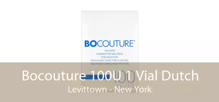 Bocouture 100U 1 Vial Dutch Levittown - New York