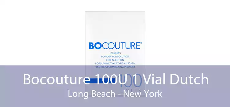 Bocouture 100U 1 Vial Dutch Long Beach - New York