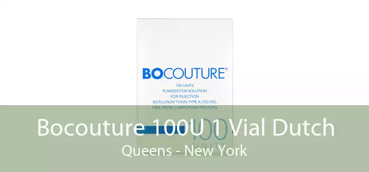 Bocouture 100U 1 Vial Dutch Queens - New York