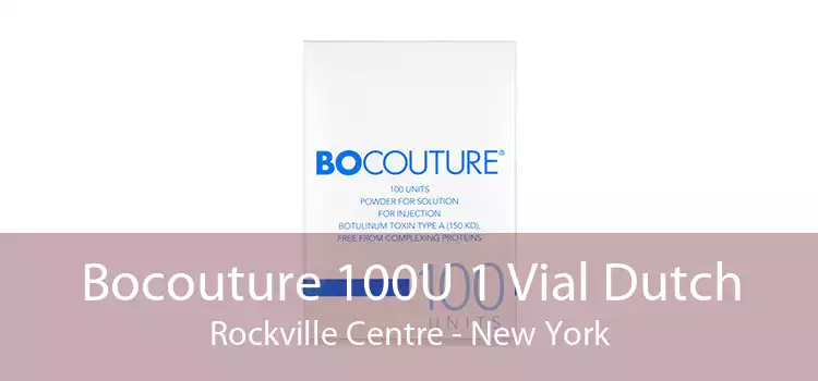 Bocouture 100U 1 Vial Dutch Rockville Centre - New York