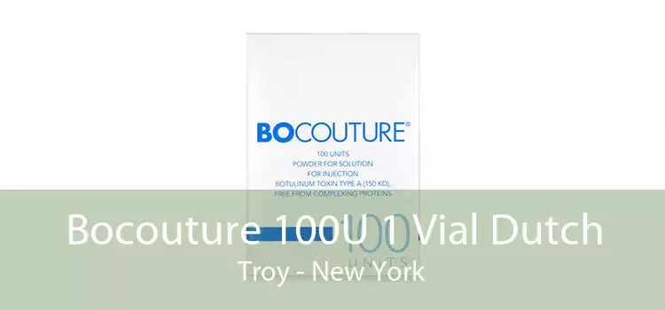 Bocouture 100U 1 Vial Dutch Troy - New York