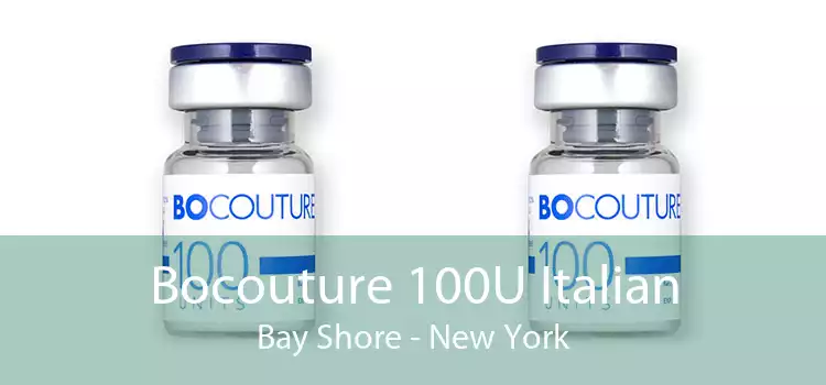 Bocouture 100U Italian Bay Shore - New York
