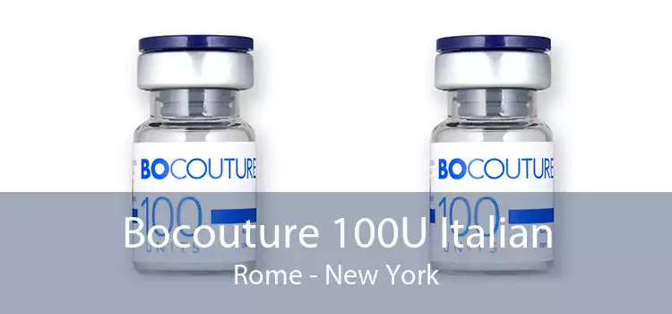 Bocouture 100U Italian Rome - New York