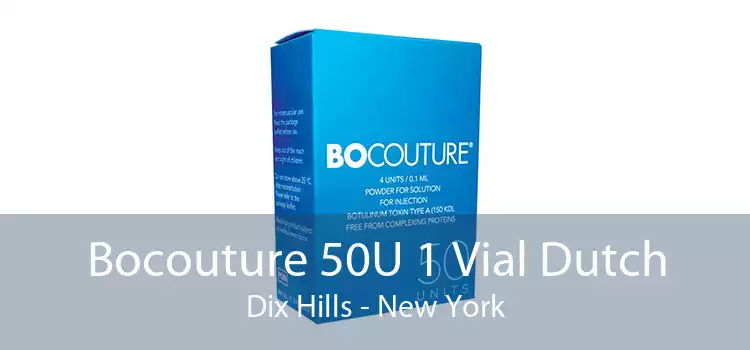 Bocouture 50U 1 Vial Dutch Dix Hills - New York