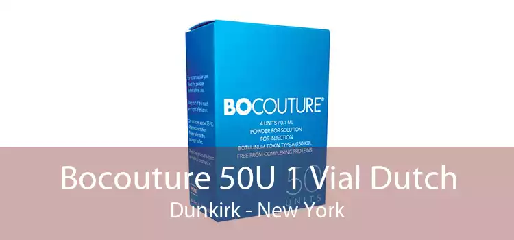 Bocouture 50U 1 Vial Dutch Dunkirk - New York