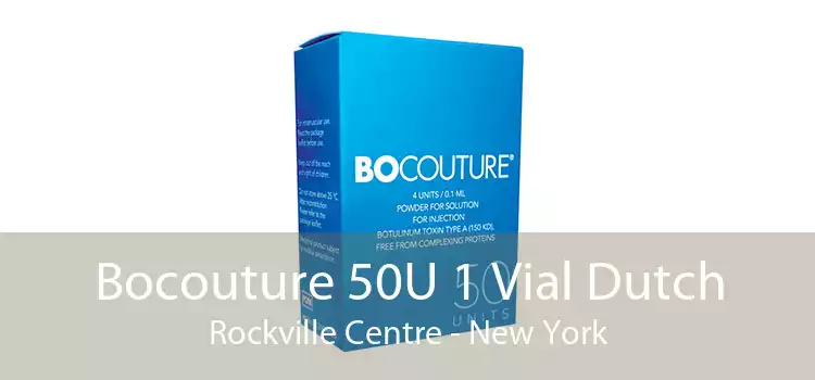 Bocouture 50U 1 Vial Dutch Rockville Centre - New York