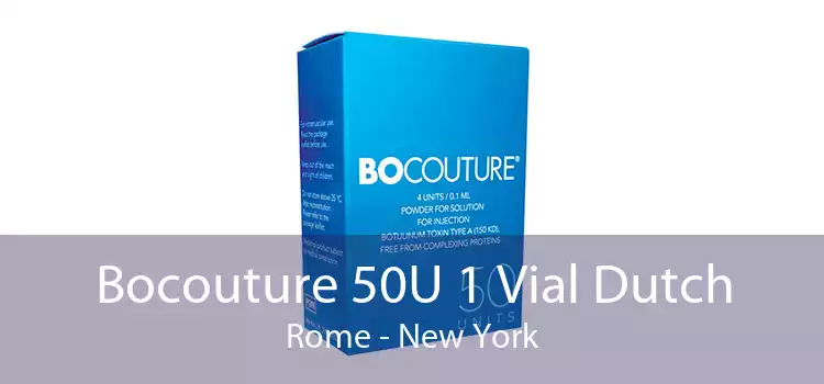 Bocouture 50U 1 Vial Dutch Rome - New York