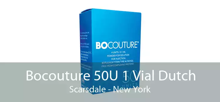 Bocouture 50U 1 Vial Dutch Scarsdale - New York