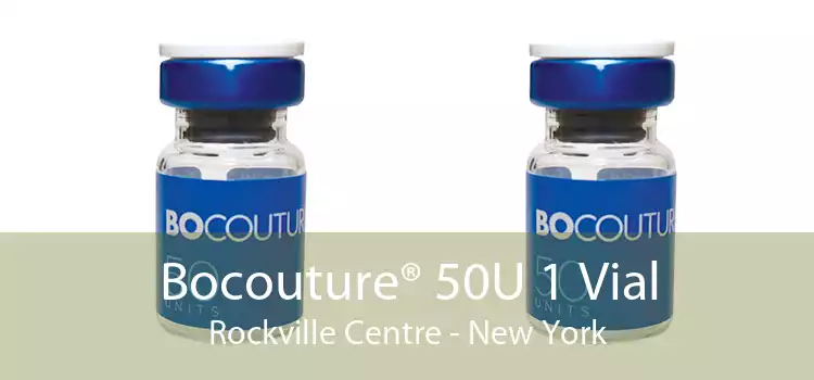 Bocouture® 50U 1 Vial Rockville Centre - New York