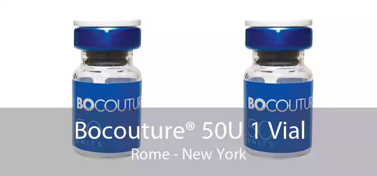 Bocouture® 50U 1 Vial Rome - New York