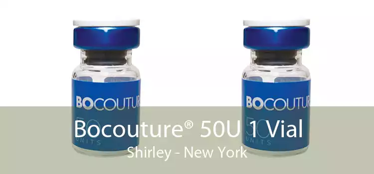 Bocouture® 50U 1 Vial Shirley - New York