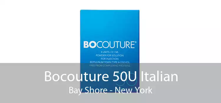 Bocouture 50U Italian Bay Shore - New York