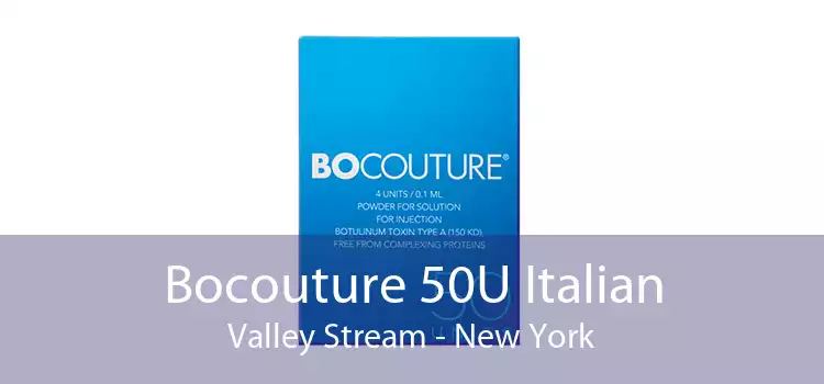 Bocouture 50U Italian Valley Stream - New York