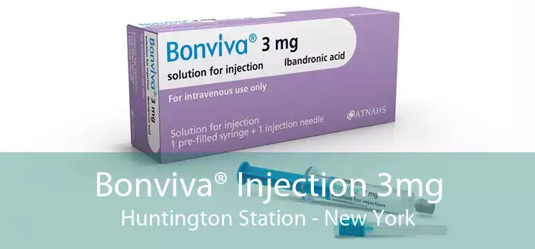 Bonviva® Injection 3mg Huntington Station - New York