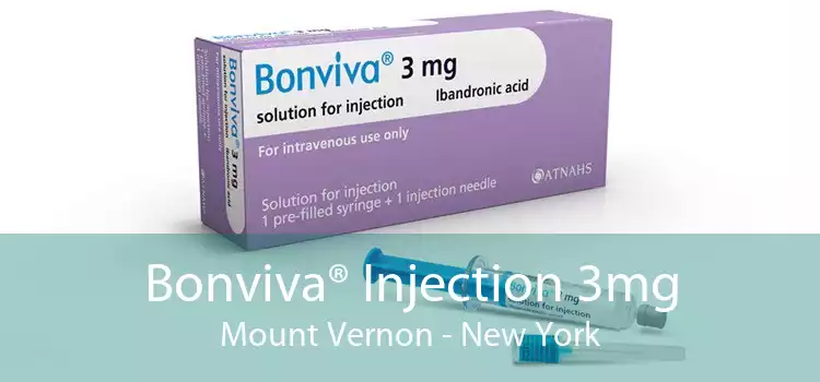 Bonviva® Injection 3mg Mount Vernon - New York