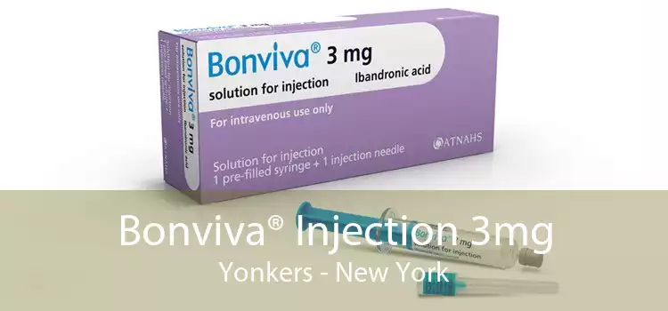 Bonviva® Injection 3mg Yonkers - New York