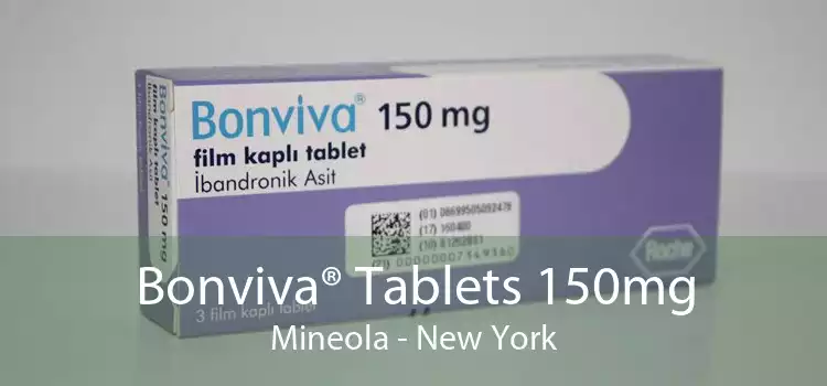 Bonviva® Tablets 150mg Mineola - New York