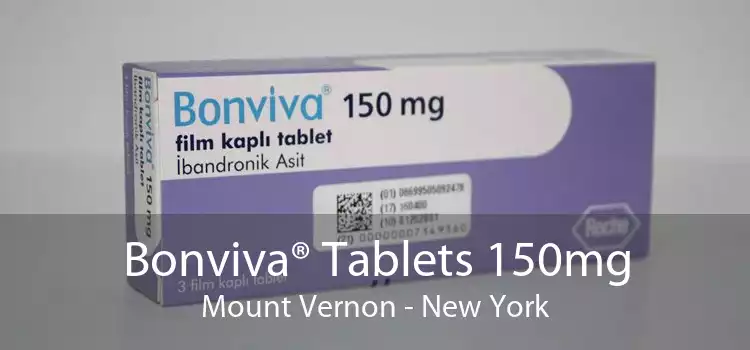 Bonviva® Tablets 150mg Mount Vernon - New York