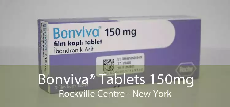 Bonviva® Tablets 150mg Rockville Centre - New York