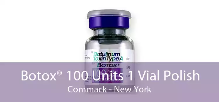 Botox® 100 Units 1 Vial Polish Commack - New York