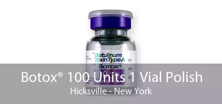 Botox® 100 Units 1 Vial Polish Hicksville - New York