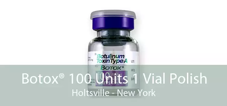 Botox® 100 Units 1 Vial Polish Holtsville - New York