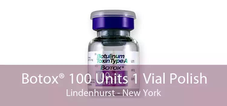 Botox® 100 Units 1 Vial Polish Lindenhurst - New York