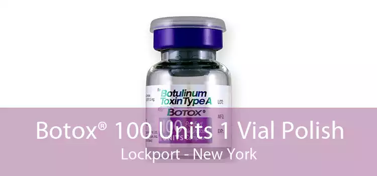 Botox® 100 Units 1 Vial Polish Lockport - New York