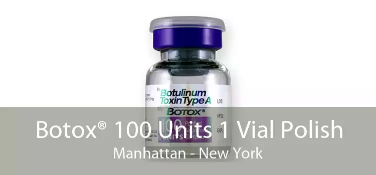 Botox® 100 Units 1 Vial Polish Manhattan - New York