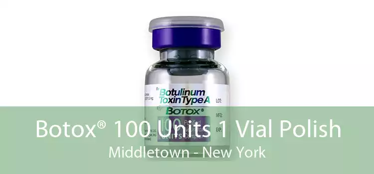 Botox® 100 Units 1 Vial Polish Middletown - New York