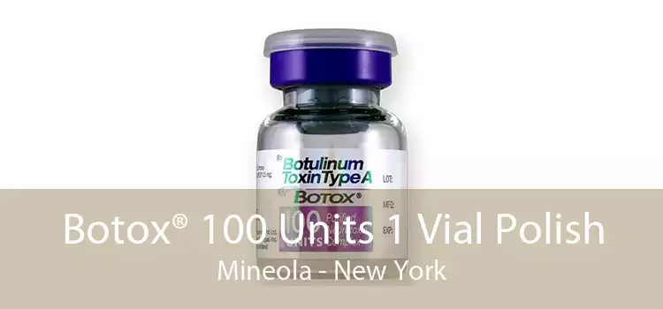 Botox® 100 Units 1 Vial Polish Mineola - New York