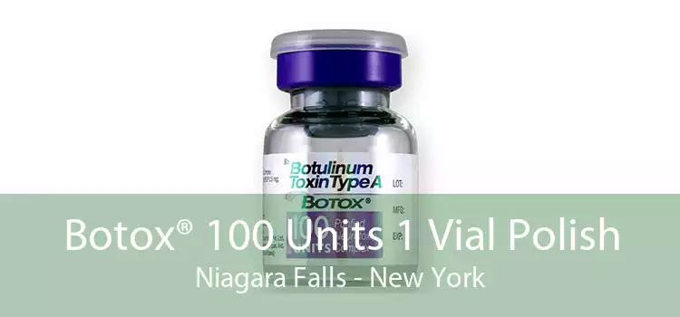 Botox® 100 Units 1 Vial Polish Niagara Falls - New York