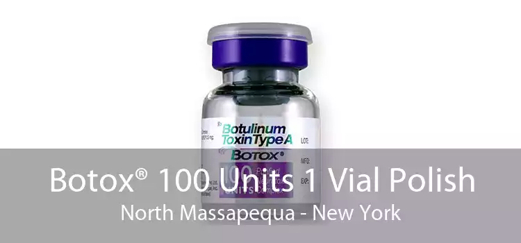 Botox® 100 Units 1 Vial Polish North Massapequa - New York