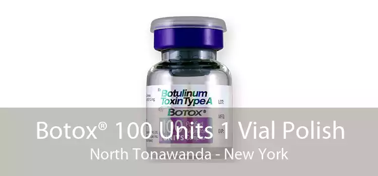 Botox® 100 Units 1 Vial Polish North Tonawanda - New York