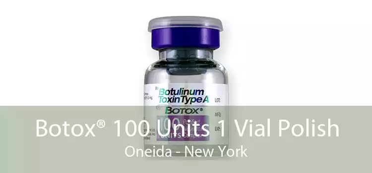 Botox® 100 Units 1 Vial Polish Oneida - New York