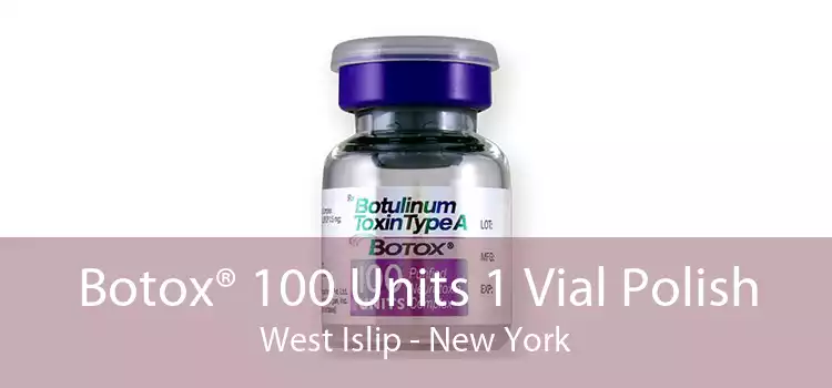 Botox® 100 Units 1 Vial Polish West Islip - New York