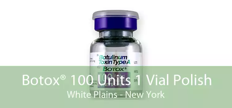 Botox® 100 Units 1 Vial Polish White Plains - New York