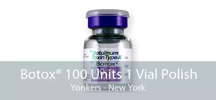 Botox® 100 Units 1 Vial Polish Yonkers - New York