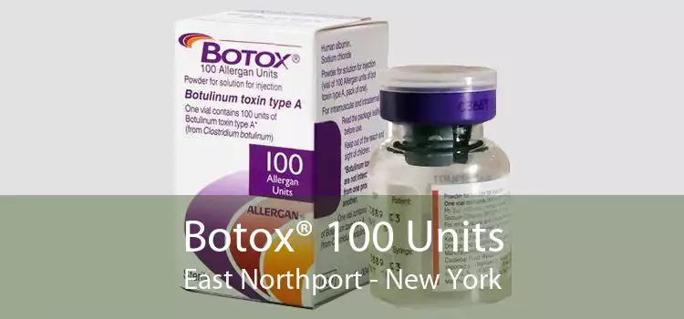 Botox® 100 Units East Northport - New York