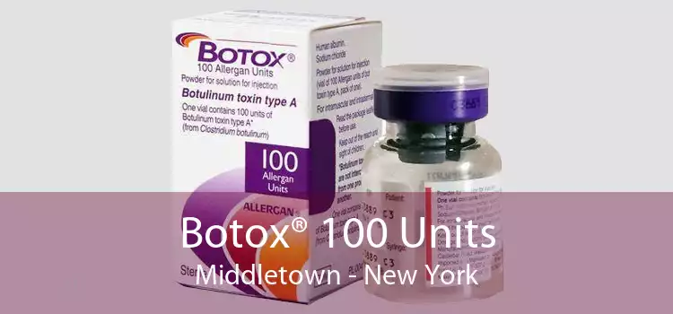 Botox® 100 Units Middletown - New York