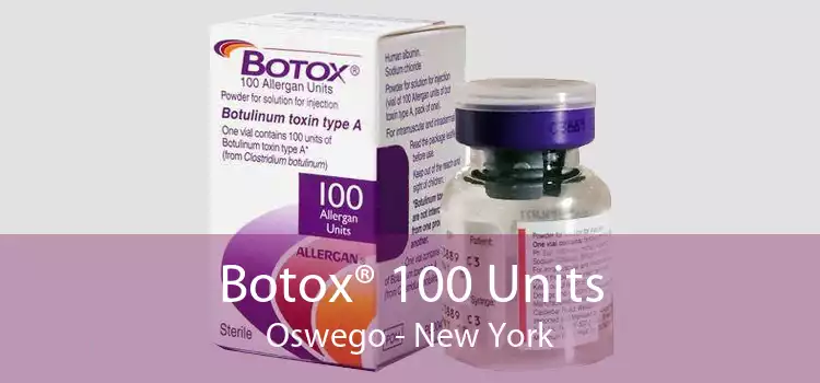 Botox® 100 Units Oswego - New York
