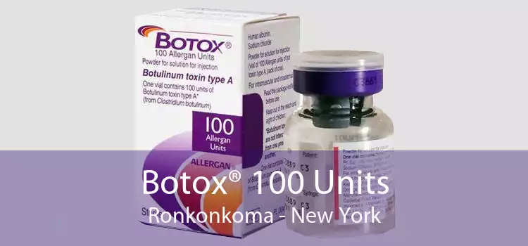 Botox® 100 Units Ronkonkoma - New York