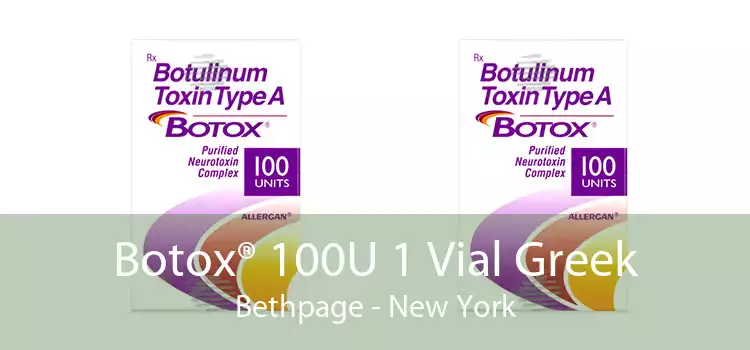 Botox® 100U 1 Vial Greek Bethpage - New York