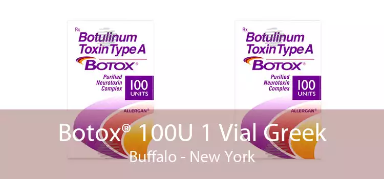 Botox® 100U 1 Vial Greek Buffalo - New York