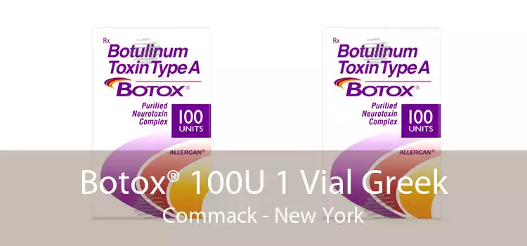 Botox® 100U 1 Vial Greek Commack - New York